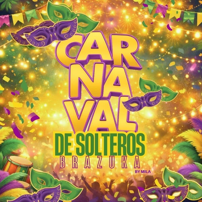 CARNAVAL DE SOLTERO BRAZUCA image}